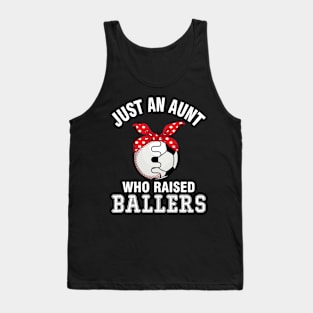 Just A Aunt Who Raised Ballers Baseball Player Fans Nephew Tank Top